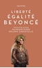 Afbeelding van Liberté, égalité, Beyoncé