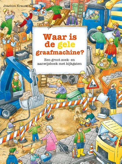 Afbeelding van Zoekboeken Waar is de gele graafmachine?
