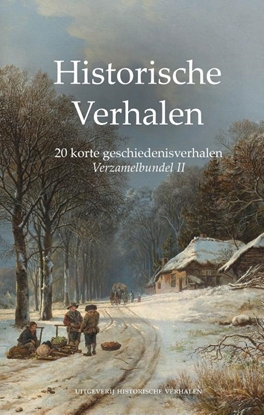 Afbeeldingen van Historische Verhalen Verzamelbundel II: 20 korte geschiedenisverhalen