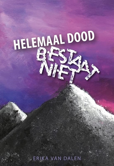 Afbeelding van Helemaal dood bestaat niet