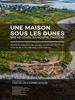 Afbeelding van Une maison sous les dunes : Beg ar Loued, île Molène, Finistère