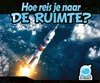 Afbeelding van Hoe reis je naar de ruimte?