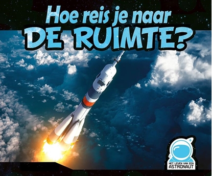 Afbeeldingen van Hoe reis je naar de ruimte?