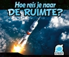 Afbeelding van Hoe reis je naar de ruimte?