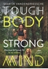 Afbeelding van Tough Body Strong Mind