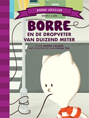 Afbeeldingen van Borre Leesclub Borre en de dropveter van duizend meter