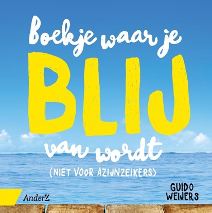 Afbeeldingen van Boekje waar je blij van wordt