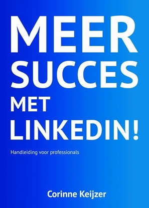 Afbeeldingen van Meer succes met LinkedIn!
