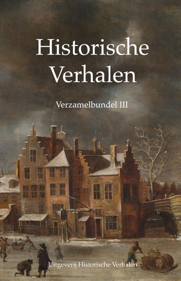 Afbeelding van Historische Verhalen Verzamelbundel III