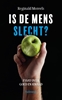 Afbeelding van Is de mens slecht?