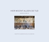Afbeelding van Hier woont alleen de tijd