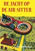 Afbeelding van De jacht op de Air-Sitter