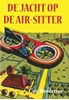 Afbeelding van De jacht op de Air-Sitter