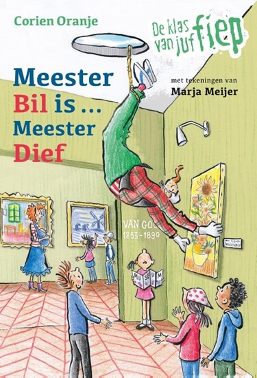 Afbeelding van De klas van juf Fiep Meester Bil is ... Meester Dief