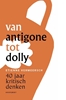 Afbeelding van Van Antigone tot Dolly