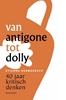 Afbeelding van Van Antigone tot Dolly