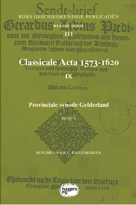 Afbeeldingen van Rijks Geschiedkundige Publicatiën Kleine Serie Classicale Acta 1573-1620 IX Band 2