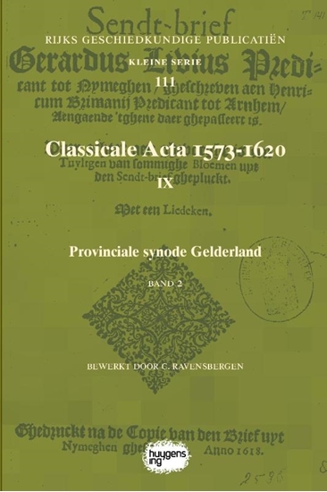 Afbeelding van Rijks Geschiedkundige Publicatiën Kleine Serie Classicale Acta 1573-1620 IX Band 2