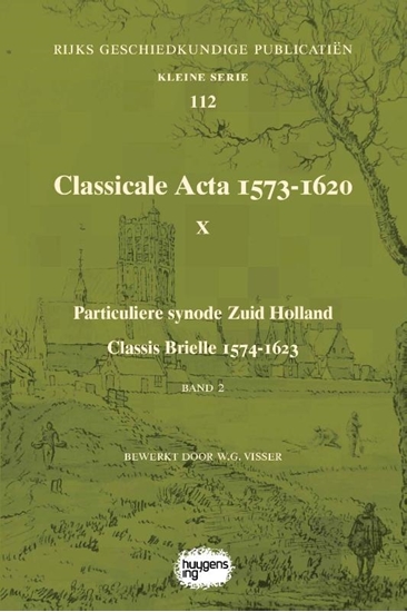 Afbeelding van Rijks Geschiedkundige Publicatiën Kleine Serie Classicale Acta 1573-1620 X Band 2