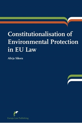 Afbeeldingen van Constitutionalisation of environmental protection in EU law