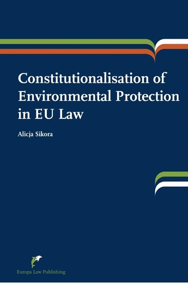 Afbeelding van Constitutionalisation of environmental protection in EU law