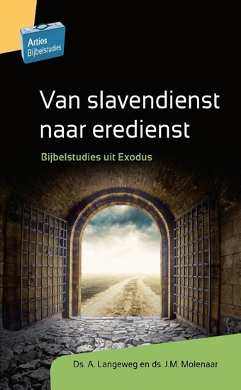 Afbeelding van Artios Bijbelstudies Van slavendienst naar eredienst