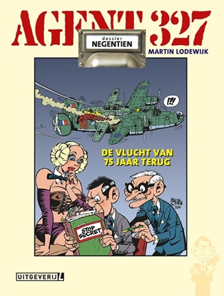 Afbeeldingen van Agent 327 De vlucht van 75 jaar terug