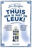 Afbeelding van Thuis ben ik niet zo leuk!