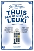 Afbeelding van Thuis ben ik niet zo leuk!