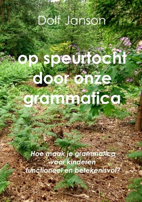 Afbeeldingen van Op speurtocht door onze grammatica