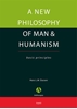 Afbeelding van A new philosophy of man & humanism
