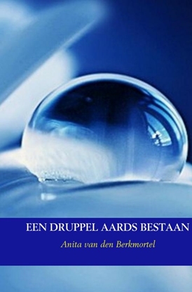 Afbeeldingen van Een druppel aards bestaan