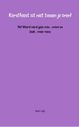 Afbeeldingen van Kerstfeest zit niet tussen je oren!