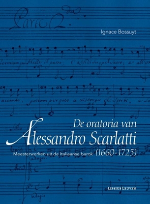 Afbeeldingen van De oratoria van Alessandro Scarlatti (1660-1725)