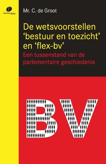 Afbeelding van De wetsvoorstellen 'bestuur en toezicht' en 'flex-bv'