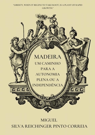 Afbeelding van Madeira - Um Caminho para a Autonomia Plena ou a Independência