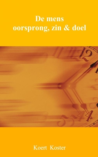 Afbeelding van De mens oorsprong, zin & doel