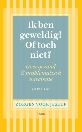 Afbeelding van Zorgen voor jezelf Ik ben geweldig! of toch niet?
