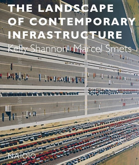Afbeelding van The landscape of contemporary infrastructure