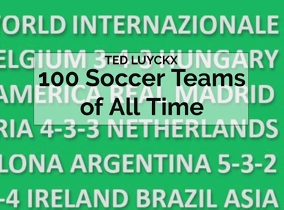 Afbeeldingen van 100 Soccer Teams of All Time