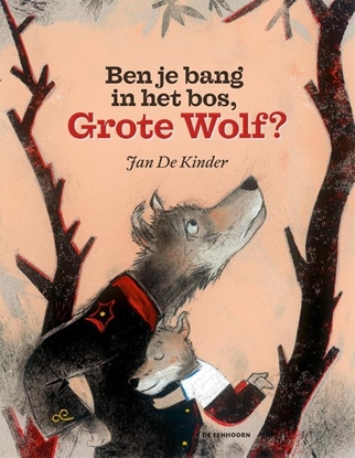 Afbeeldingen van Ben je bang in het bos, Grote Wolf?