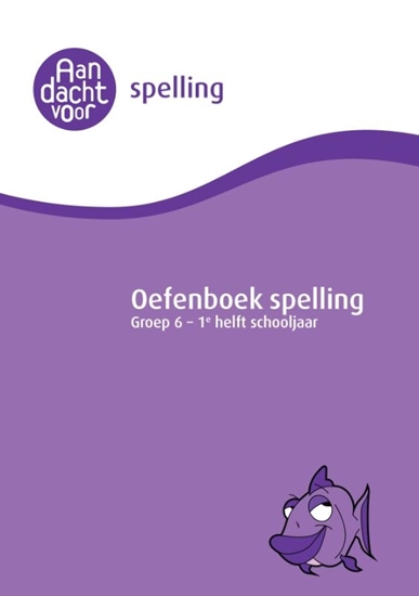 Afbeelding van Oefenboek Spelling Spelling groep 6 Oefenboek - 1e helft schooljaar
