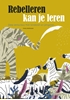 Afbeelding van Rebelleren kan je leren