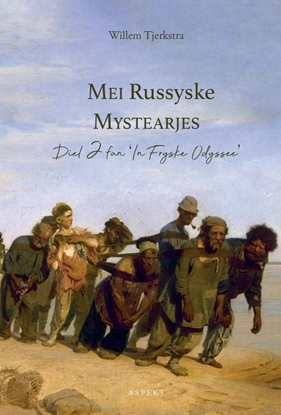Afbeeldingen van Mei Russyske Mystearjes Diel 2 fan 'In Fryske Odyssee