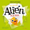 Afbeelding van Er zit een alien in je boek Er zit een alien in je boek