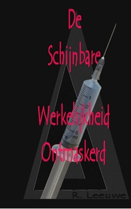 Afbeeldingen van De Schijnbare Werkelijkheid Ontmaskerd