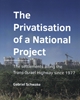 Afbeelding van A+BE Architecture and the Built Environment The Privatisation of a National Project