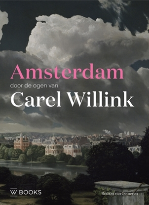 Afbeeldingen van Amsterdam door de ogen van Carel Willink