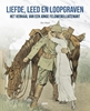 Afbeelding van Liefde, leed en loopgraven