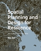 Afbeelding van A+BE Architecture and the Built Environment Spatial Planning and Design for Resilience